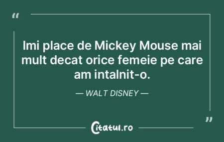 Imi place de Mickey Mouse mai mult decat...