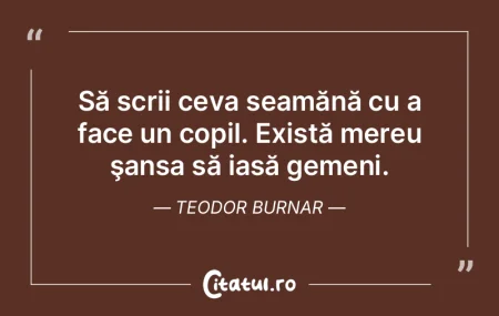 Să scrii ceva seamănă cu a face un co...