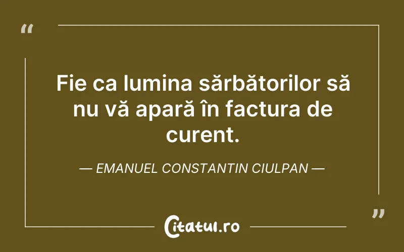 Citat Emanuel Constantin Ciulpan - citate amuzante