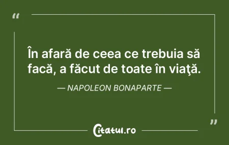 În afară de ceea ce trebuia să facă,...