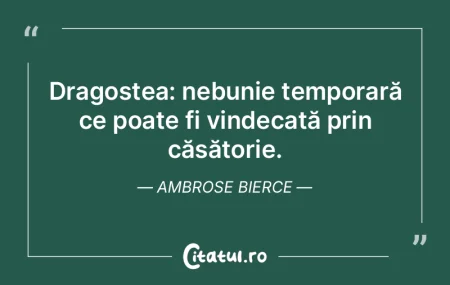 Dragostea: nebunie temporară ce poate f...