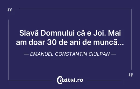 Slavă Domnului cã e Joi. Mai am doar 3... Slavă Domnului cã e Joi. Mai am doar 3...