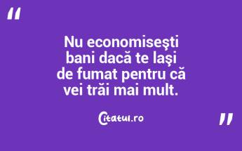 Nu economiseşti bani dacă te laşi de ... Nu economiseşti bani dacă te laşi de ...