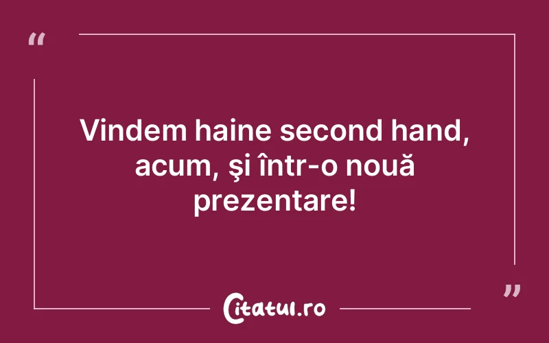 Vindem haine second hand, acum, şi într-o nouă prezentare!