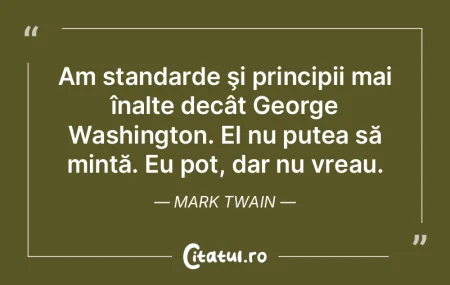 Am standarde şi principii mai înalte d...