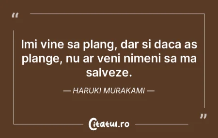 Imi vine sa plang, dar si daca as plange...