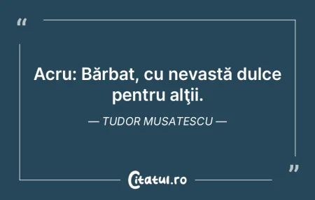 Acru: Bărbat, cu nevastă dulce pentru ...