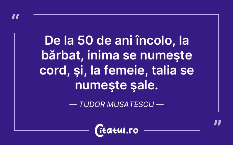 Citat Tudor Musatescu - citate barbati