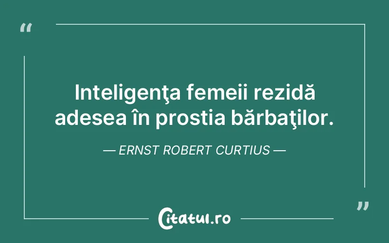 Citat Ernst Robert Curtius - citate barbati