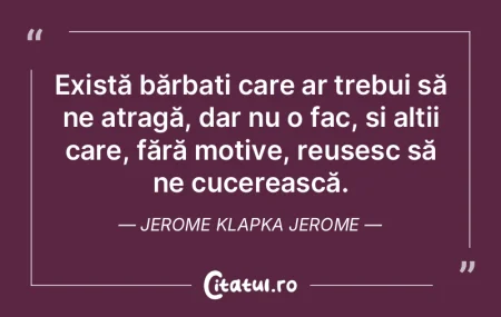 Există bărbați care ar trebui să ne ...