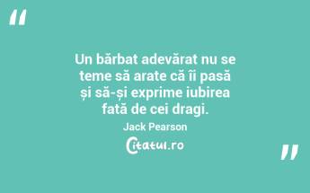 Un bărbat adevărat nu se teme să arate că îi pasă și să-și exprime iubirea față de cei dragi. Jack Pearson...