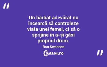 Un bărbat adevărat nu încearcă să c... Un bărbat adevărat nu încearcă să c...