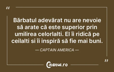 Bărbatul adevărat nu are nevoie să ar...