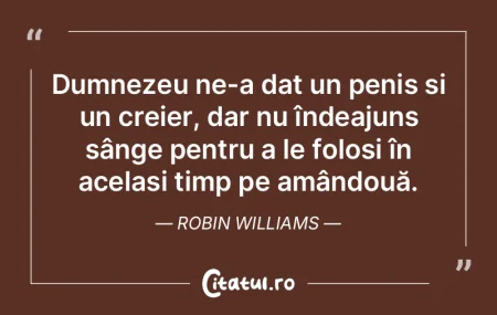 Dumnezeu ne-a dat un penis și un creier...