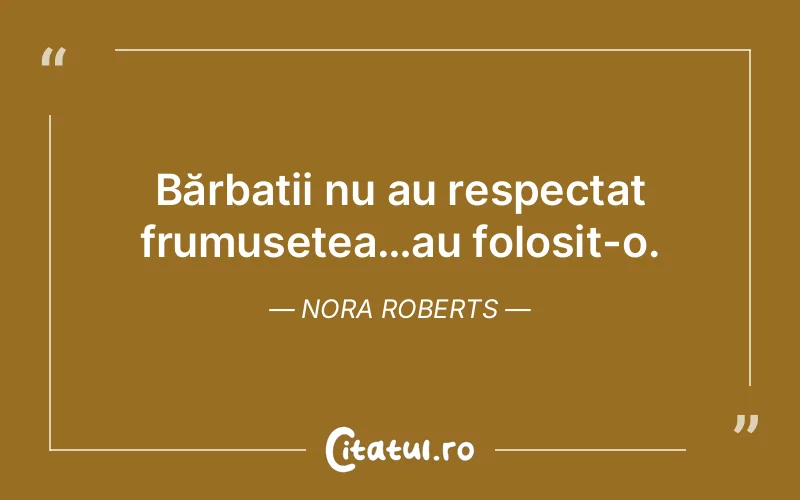Citat Nora Roberts - citate barbati