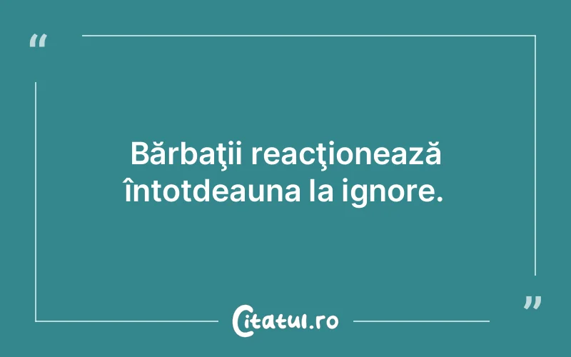 Citat Autor necunoscut - citate barbati