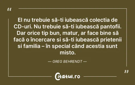 Citeste si: El nu trebuie să-ți iubească colecția de...