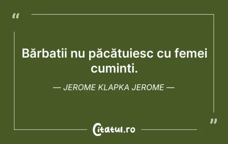 Bărbații nu păcătuiesc cu femei cumi...