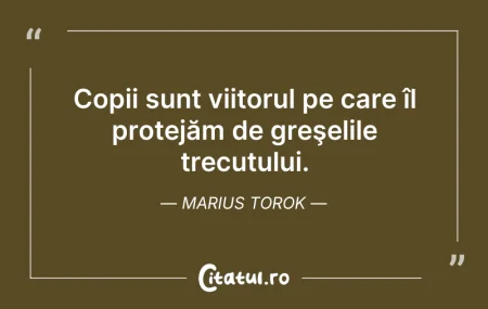 Citeste si: Copii sunt viitorul pe care îl protejăm ...