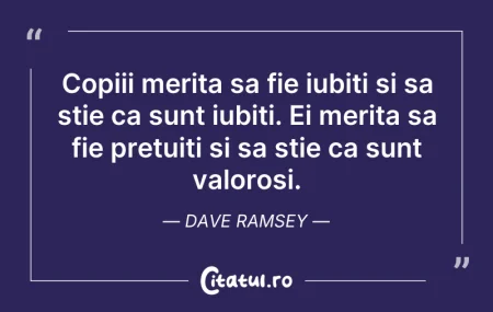 Copiii merita sa fie iubiti si sa stie c...