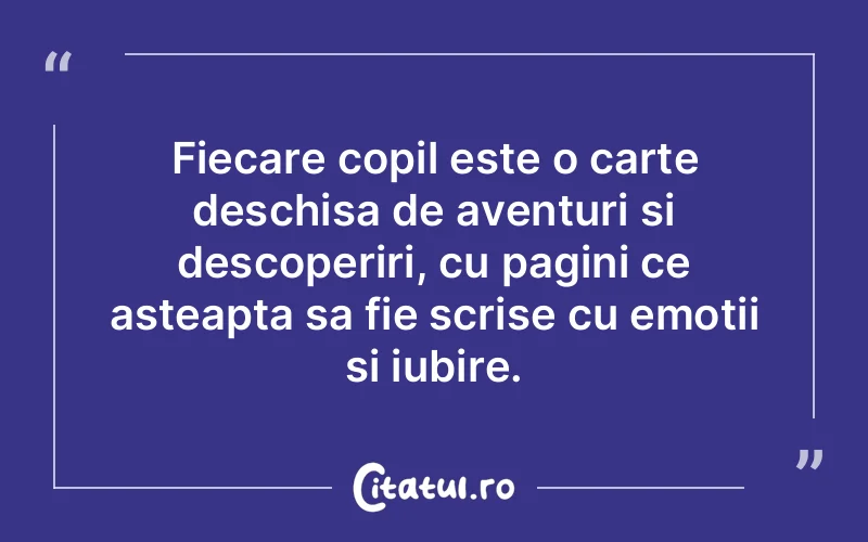 Citat Autor necunoscut - citate copii