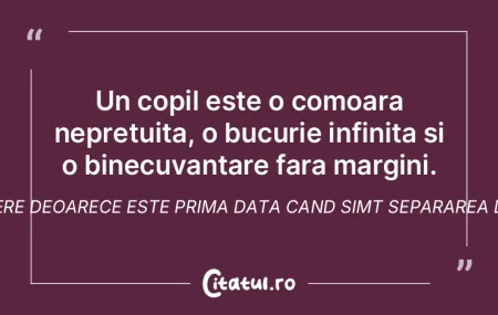 Un copil este o comoara nepretuita, o bu...