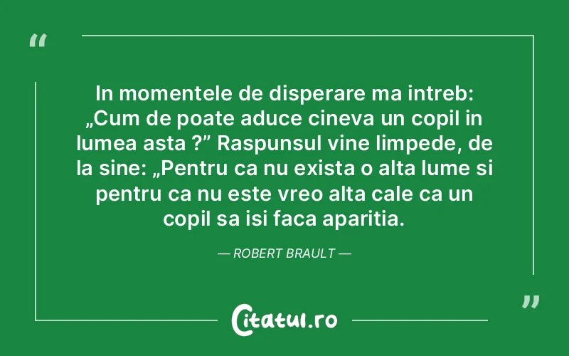 Citat Autor necunoscut - citate copii