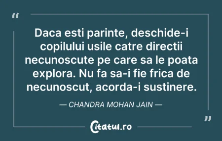Daca esti parinte, deschide-i copilului ... Citeste si: Daca esti parinte, deschide-i copilului ...