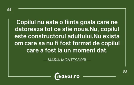 Copilul nu este o fiinta goala care ne d...