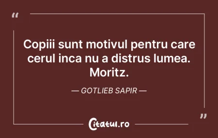 Copiii sunt motivul pentru care cerul in...
