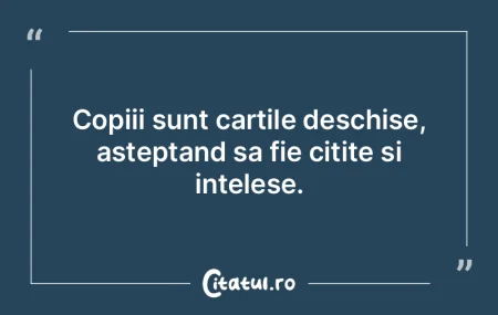 Copiii sunt cartile deschise, asteptand ...