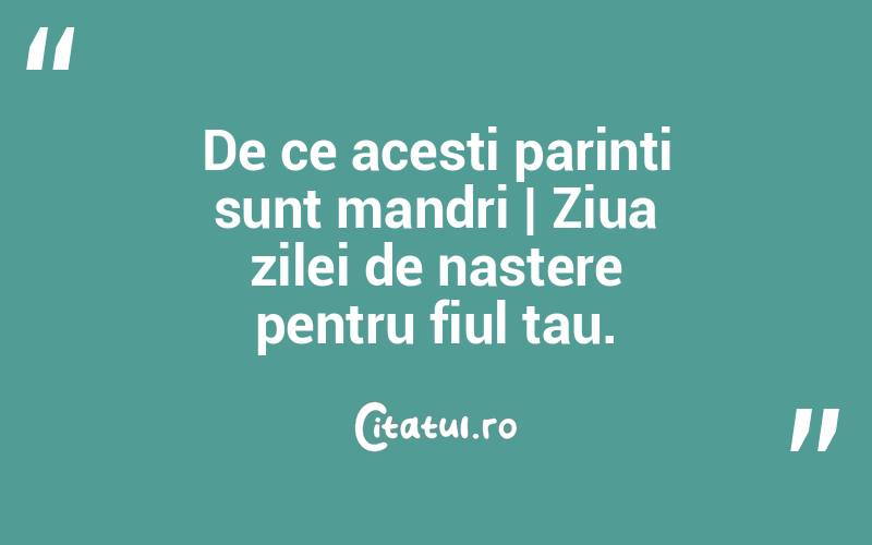 De ce acesti parinti sunt mandri | Ziua zilei de nastere pentru fiul tau. 