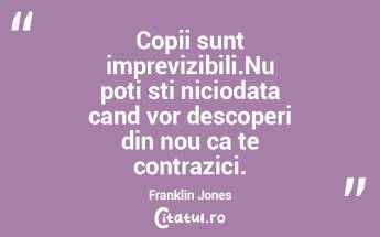 Copii sunt imprevizibili.Nu poti sti nic... Copii sunt imprevizibili.Nu poti sti nic...