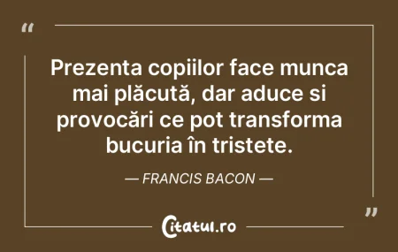 Prezența copiilor face munca mai plăcu...