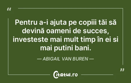 Pentru a-i ajuta pe copiii tăi să devi...