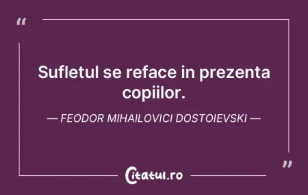 Sufletul se reface in prezenta copiilor....