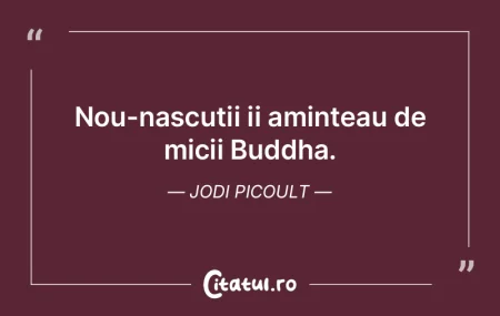Nou-nascutii ii aminteau de micii Buddha...