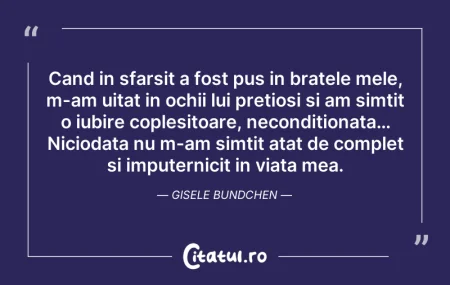 Citeste si: Cand in sfarsit a fost pus in bratele me...