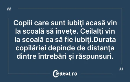 Copiii care sunt iubiţi acasă vin la �...