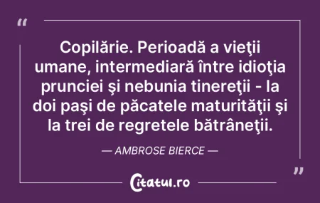 Copilărie. Perioadă a vieţii umane, i... Copilărie. Perioadă a vieţii umane, i...