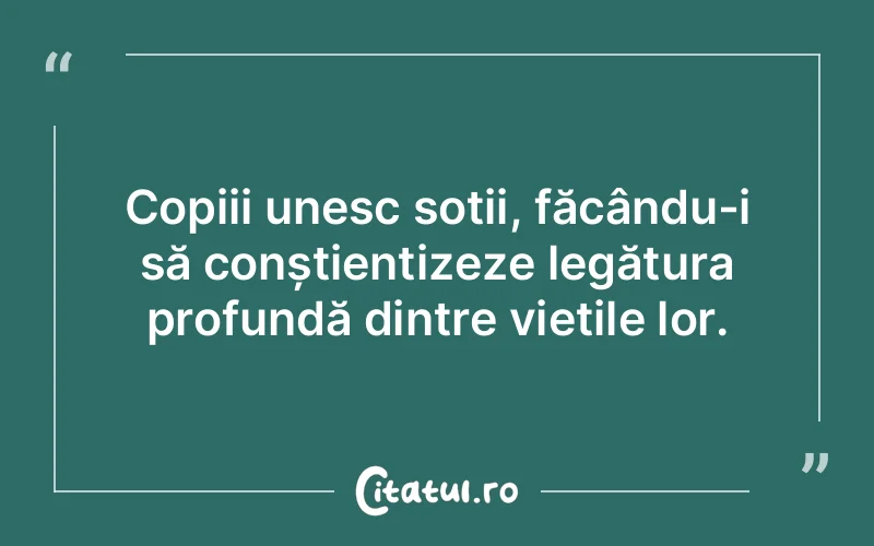 Citat Autor necunoscut - citate copii