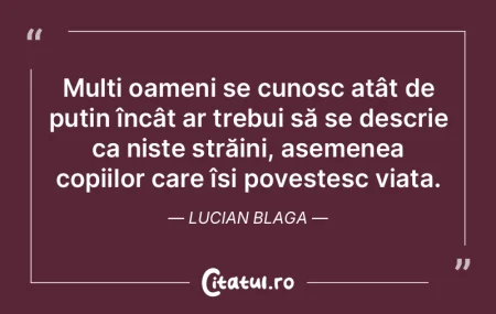 Mulți oameni se cunosc atât de puțin ...