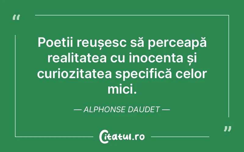 Citat Alphonse Daudet - citate copii