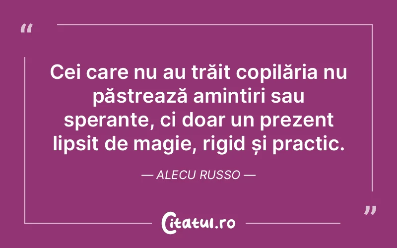 Citat Alecu Russo - citate copii