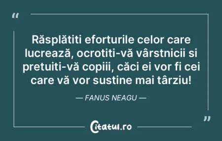 Răsplătiți eforturile celor care lucr...