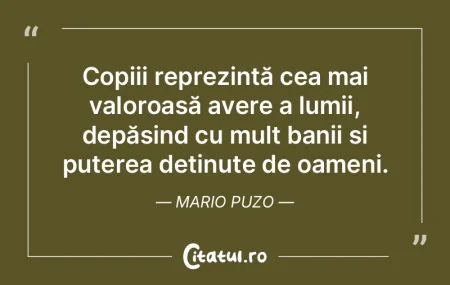 Copiii reprezintă cea mai valoroasă av...
