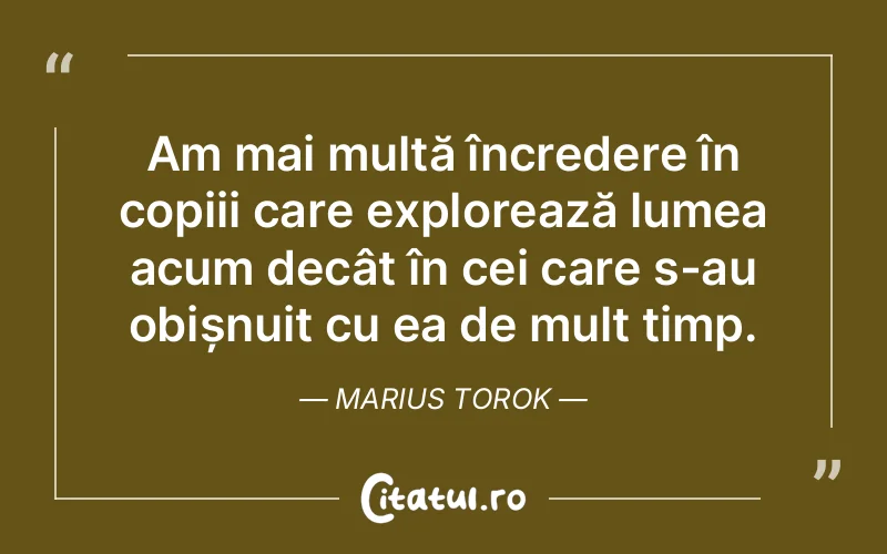 Citat Marius Torok - citate copii