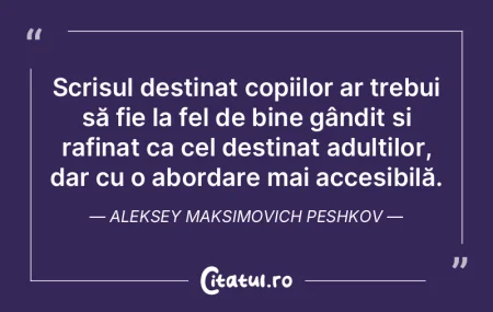 Scrisul destinat copiilor ar trebui să ...