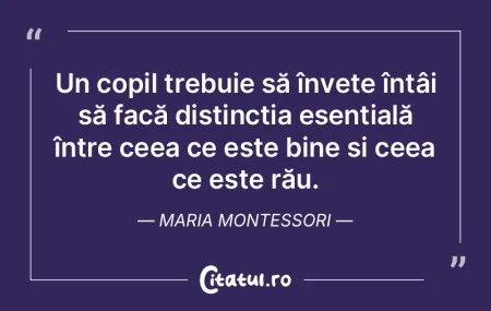 Un copil trebuie să învețe întâi s�...