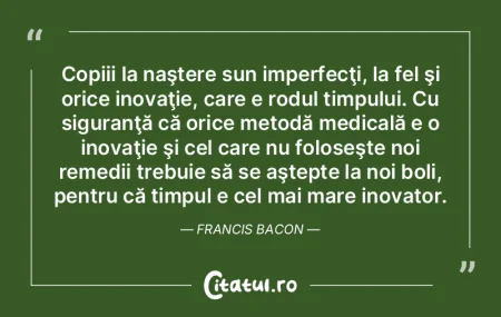 Copiii la naştere sun imperfecţi, la f...